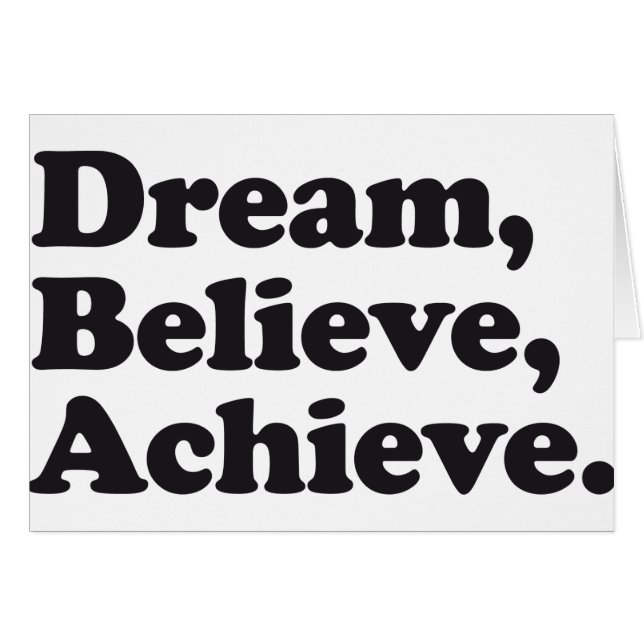 Dream Believe Achieve (Front Horizontal)