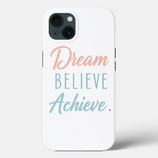 Dream Believe Achieve  Case-Mate iPhone Case (Back)