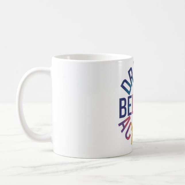 Dream, Believe, Achieve Inspirational  Coffee Mug (Left)