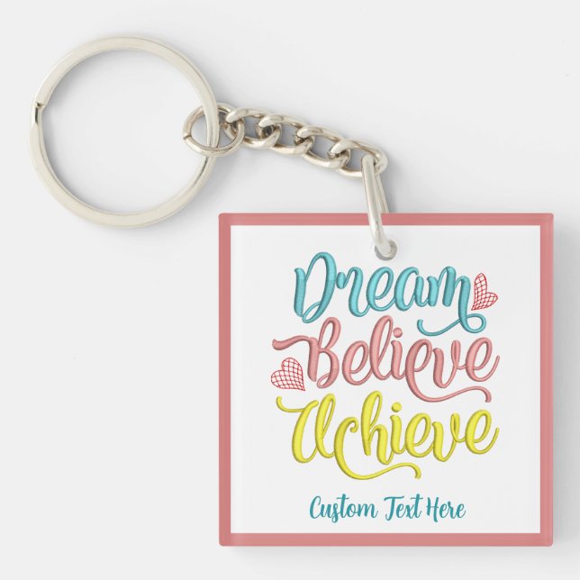 Dream Believe Achieve Inspirational Motivational Key Ring (Front)