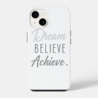 Dream Believe Achieve