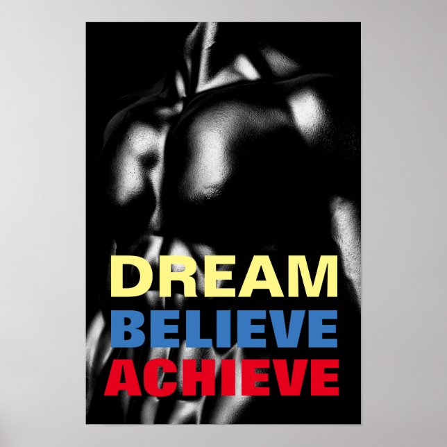 Dream Believe Achieve Motivational Bodybuilding Poster (Front)