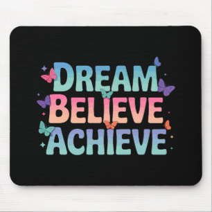 Dream, Believe, Achieve - Motivational Butterfly Mouse Pad