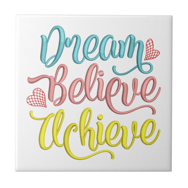 Dream Believe Achieve Quote Inspirational Tile (Front)