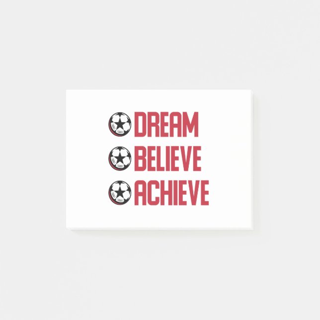 Dream Believe Achieve Soccer Motivation Post-it Notes (Front)