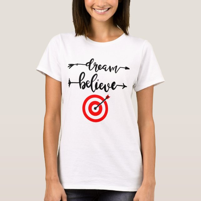 DREAM BELIEVE ACHIEVE T-Shirt (Front)