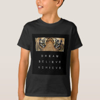 dream believe achieve tiger eyes