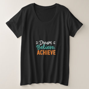 Dream. Believe. Achieve. Women's Plus Size T-Shirt