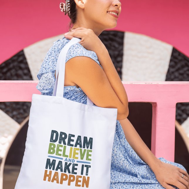 Dream, Believe, and Make It Happen | Life Quote Tote Bag (Dream, Believe, and Make It Happen Tote Bag – Inspirational Quote Tote for Everyday Motivation)