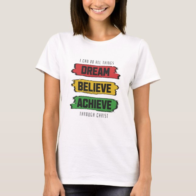 Dream, believe, archive. T-Shirt (Front)