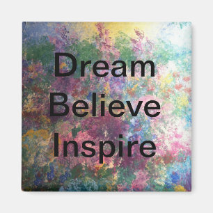 Dream Believe Inspire - Magnets