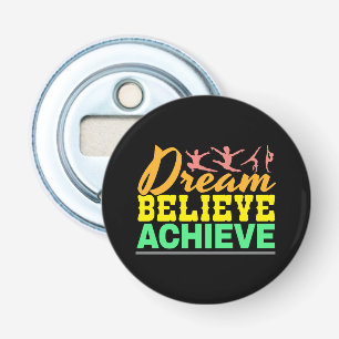 Dream Believe Quote - Women's Gymnastics Bottle Opener