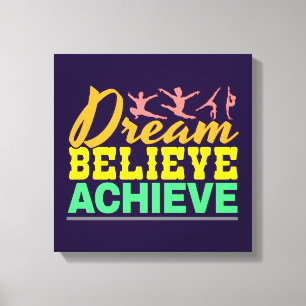Dream Believe Quote - Women's Gymnastics  Canvas Print