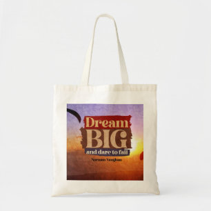 Dream Big And Dare To Fail Tote Bag