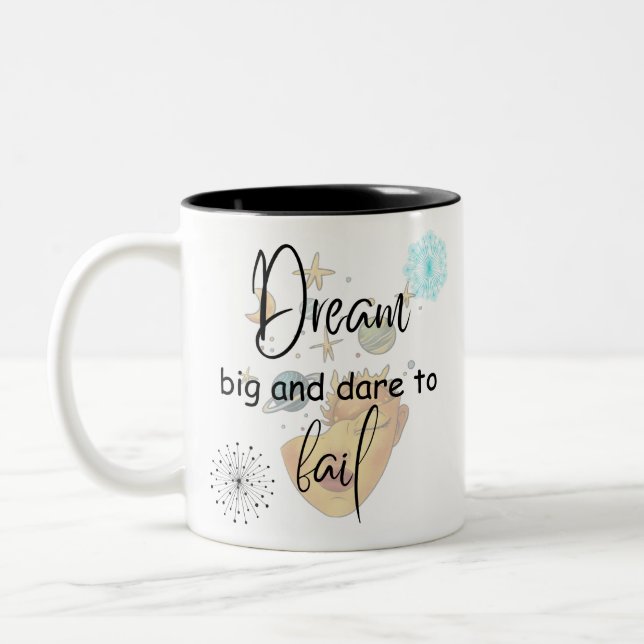 dream big and dare to fail Two-Tone coffee mug (Left)
