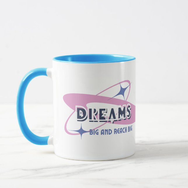 Dream Big And Reach Big Mug (Left)