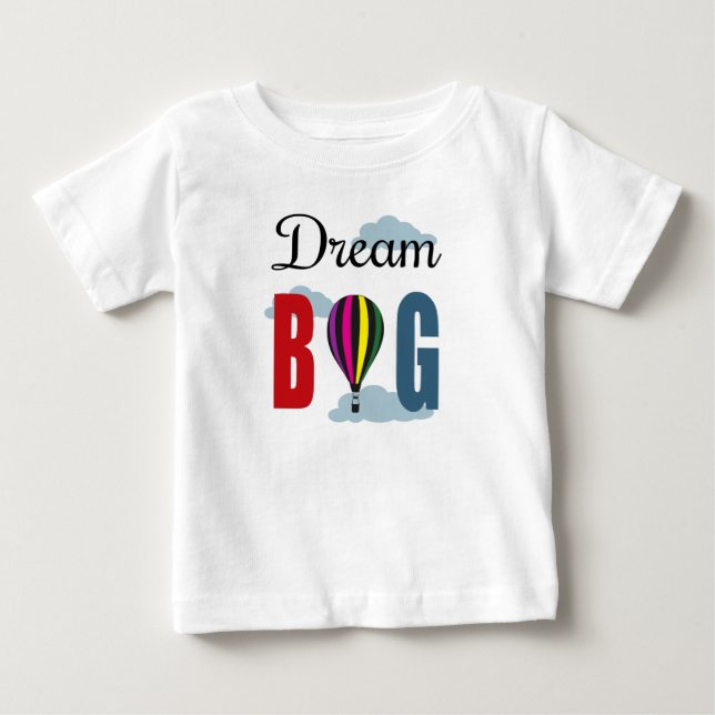Dream big baby T-Shirt (Front)