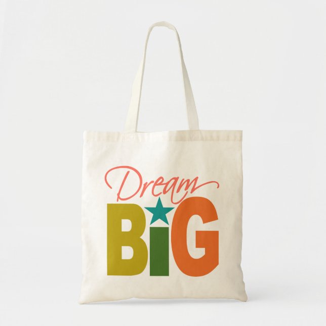 Dream BIG bag - choose style & colour (Front)