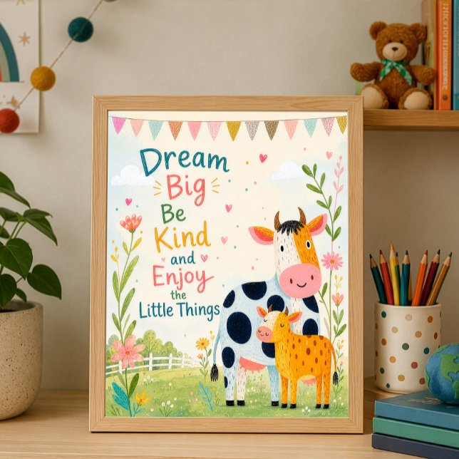 Dream Big Be Kind Enjoy Little Things Poster (Creator Uploaded)
