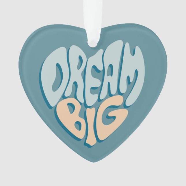 Dream Big: Blue Heart of Success Ornament (Front)