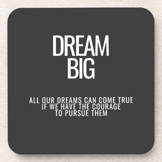 Dream Big Coaster (Front)