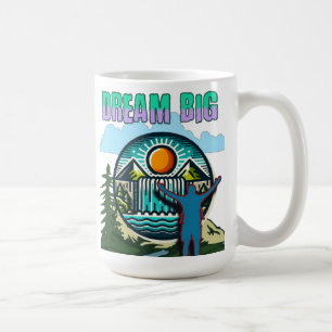 Dream Big Coffee Mug – Inspirational Quote Cup