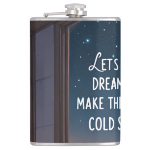 Dream Big Cozy Hip Flask
