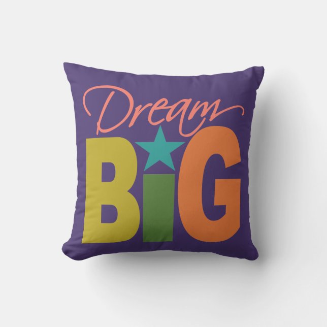 Dream BIG custom colour throw pillow (Front)