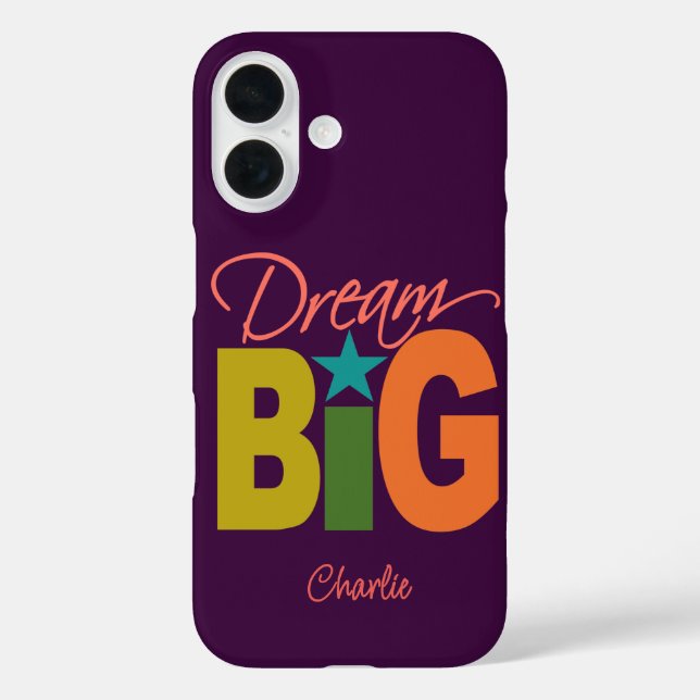 Dream BIG custom name phone cases (Back)