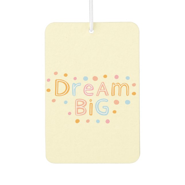 dream big, cute  car air freshener (Front)