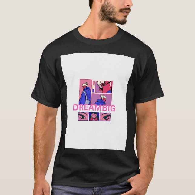 dream big daily T-Shirt (Front)