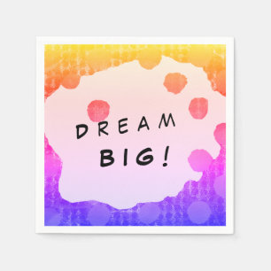 DREAM BIG design plan or student Napkin