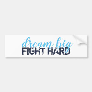 dream big fight hard bumper sticker