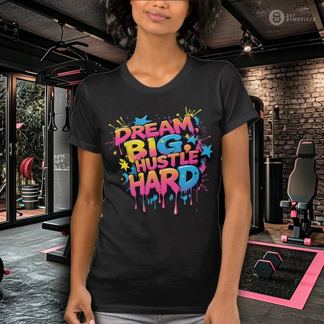 Dream Big Hustle Hard Women's Exercise T-Shirt (Creator Uploaded)
