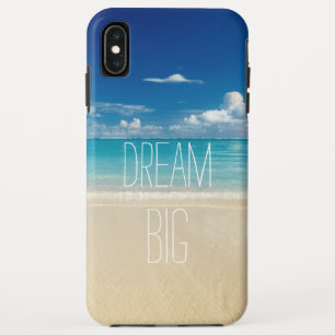 Dream Big - Inspirational and Motivational Quote iPhone XS Max Case