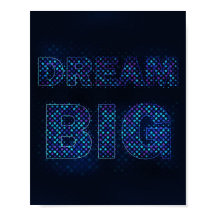 Dream Big – Inspirational Motivational Quote