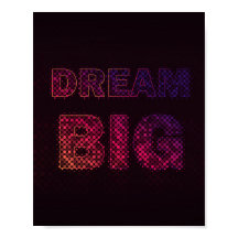Dream Big – Inspirational Motivational Quote
