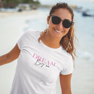 Dream Big Inspirational Motivational T-Shirt