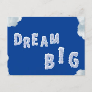 Dream Big, inspirational postcard clouds & sky