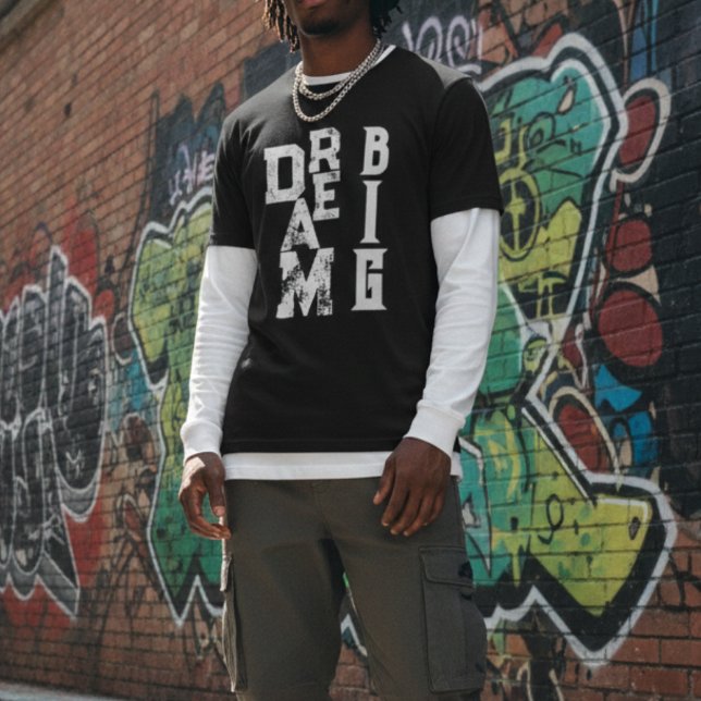 Dream Big | inspirational quote black T-Shirt (Creator Uploaded)