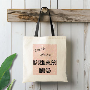Dream Big Inspirational Tote Bag