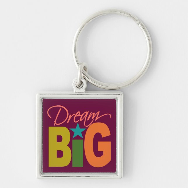 Dream BIG key chain (Front)