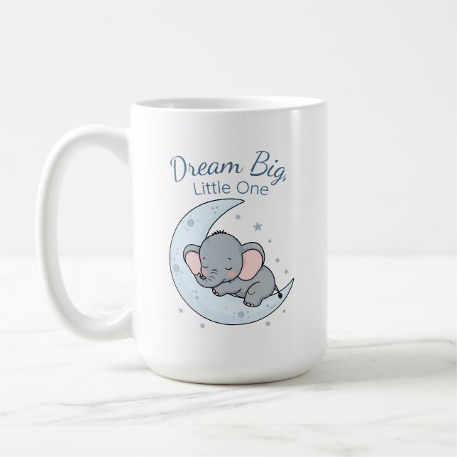 Dream Big, Little One Coffee Mug (Left)