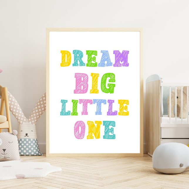 Dream Big Little One - Colourful Kids Nursery Poster (Creator Uploaded)