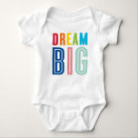 DREAM BIG LITTLE ONE cool typography bright colour Baby Bodysuit<br><div class="desc">A beautiful inspirational quote with bold typographical design in bright colours.Setup as a template it is easy to customise with your own text - make it yours! Simply hit the "Customise it" button and add/change the text, fonts, size, colours even a add photo =) Love the design but want to...</div>