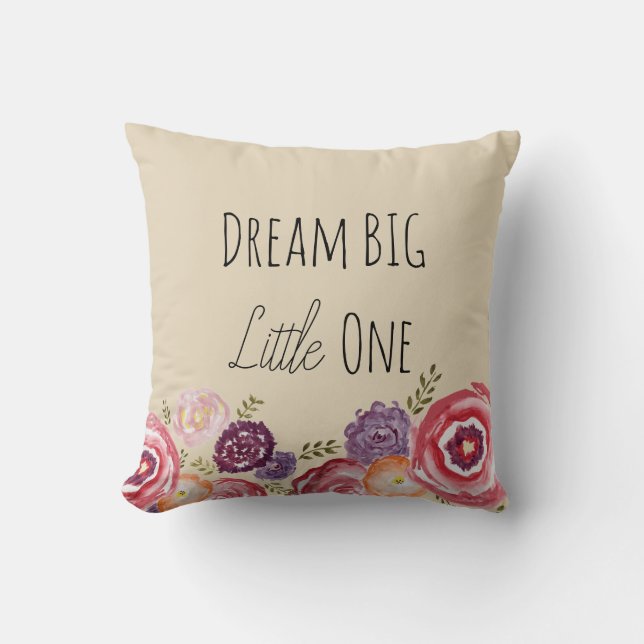 Dream Big Little One Flower Beige Throw Pillow (Front)