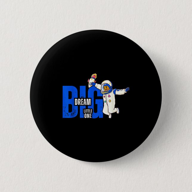 Dream Big, Little One - Insrational Quote Gift For 6 Cm Round Badge (Front)