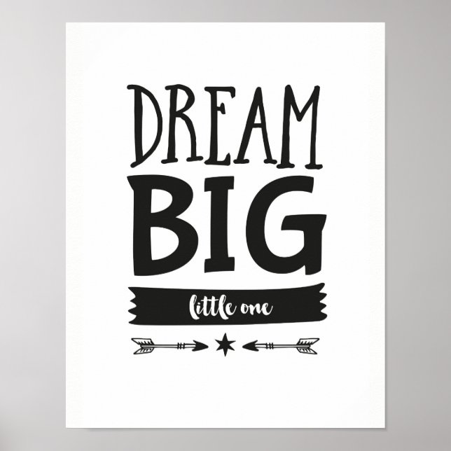 Dream Big little one kids poster print (Front)