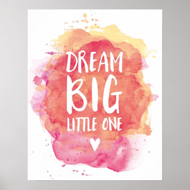Dream Big Little One Kids watercolor poster (Front)