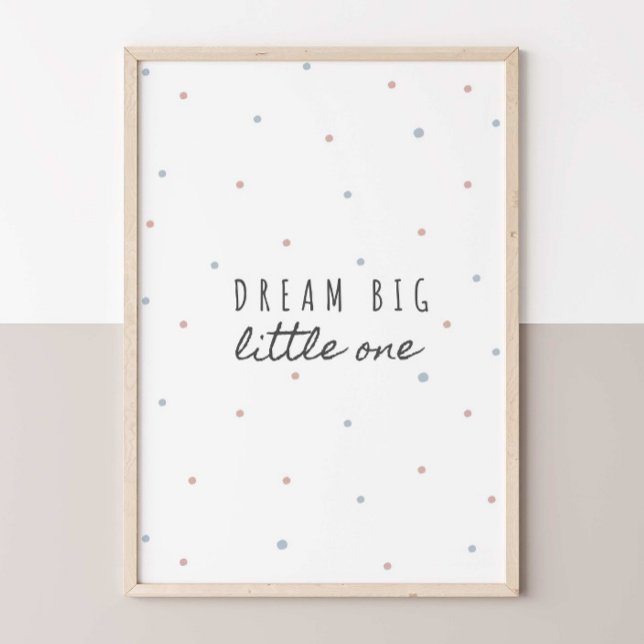 Dream Big Little One Poster (Creator Uploaded)